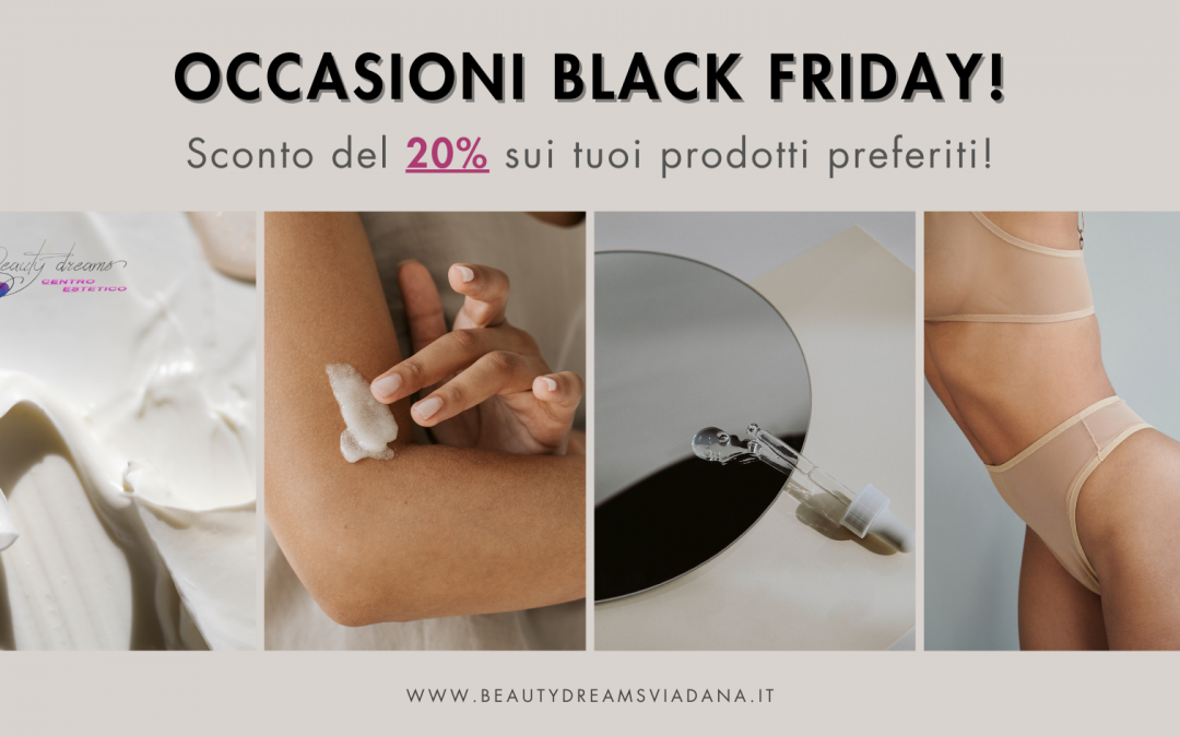 OCCASIONI IMPERDIBILI con il BLACK FRIDAY!