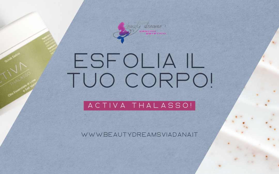 ESFOLIA IL TUO CORPO!